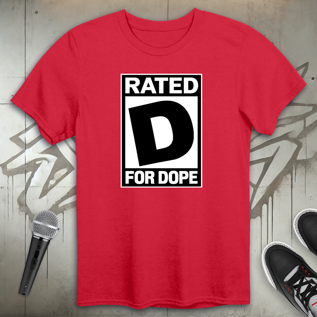 Rated D For Dope T-Shirt