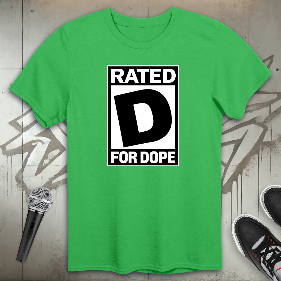 Rated D For Dope T-Shirt