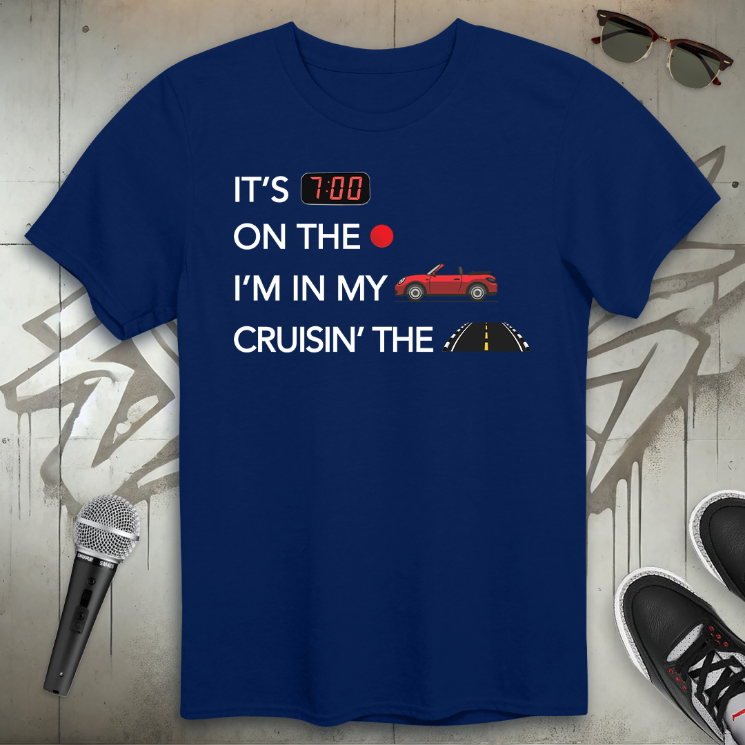 7:00 In My Droptop T-Shirt