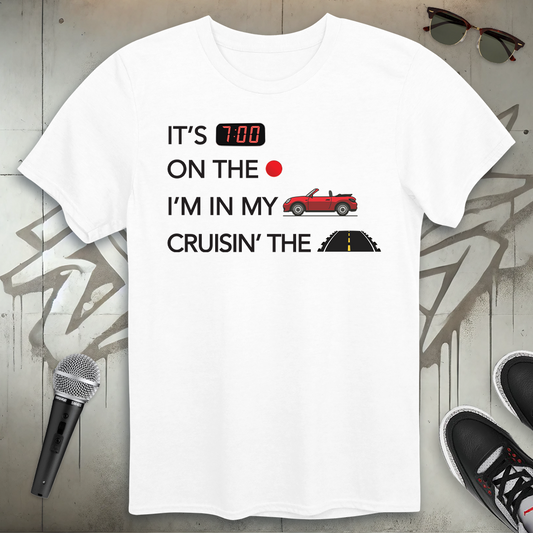 7:00 In My Droptop T-Shirt