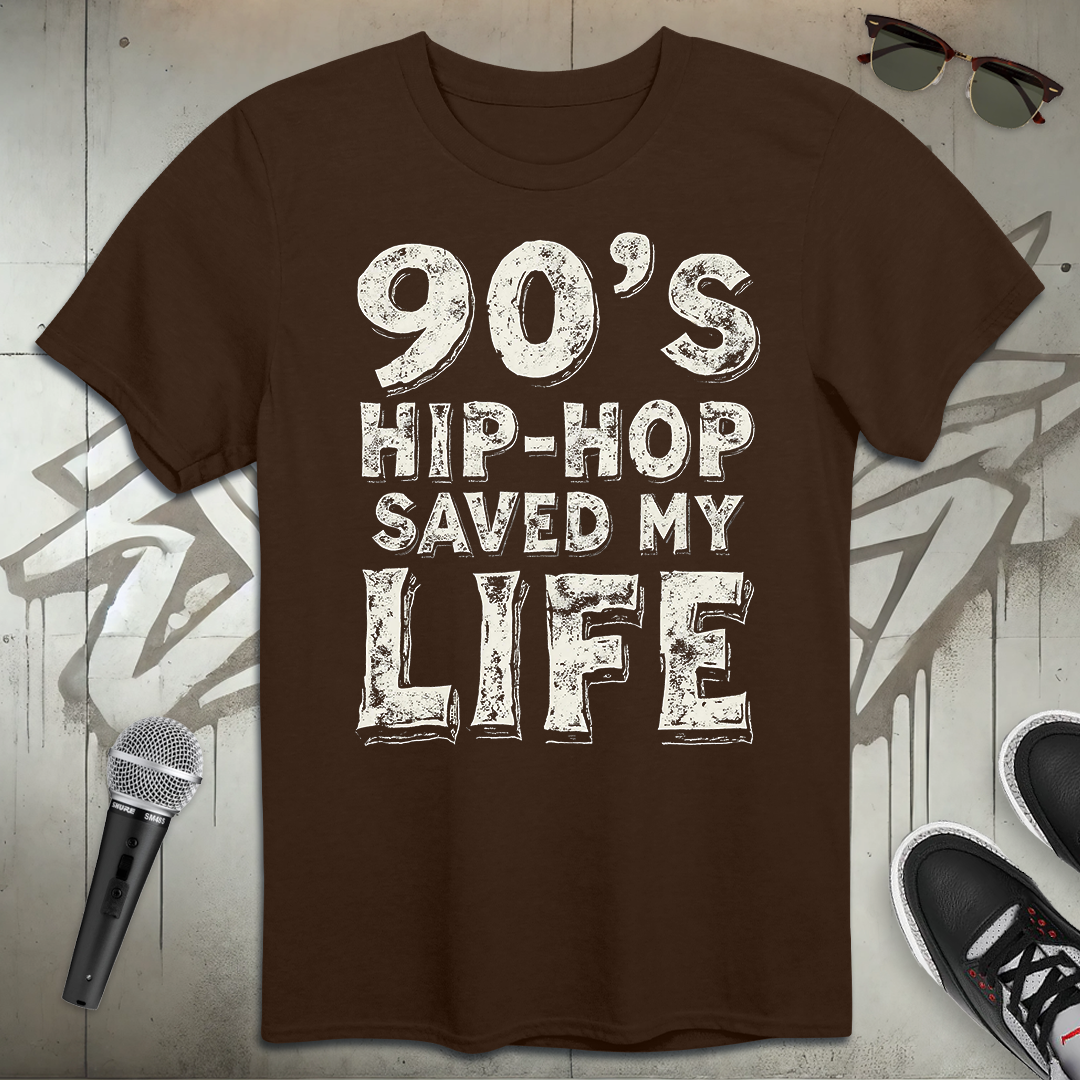 90's Hip-Hop Saved My Life T-Shirt