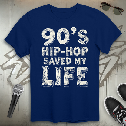 90's Hip-Hop Saved My Life T-Shirt