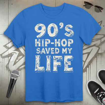 90's Hip-Hop Saved My Life T-Shirt