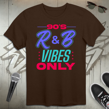 90's R & B Vibes Only T-Shirt