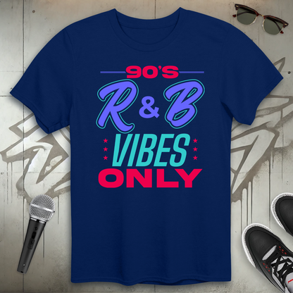90's R & B Vibes Only T-Shirt