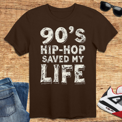 90's Hip-Hop Saved My Life T-Shirt