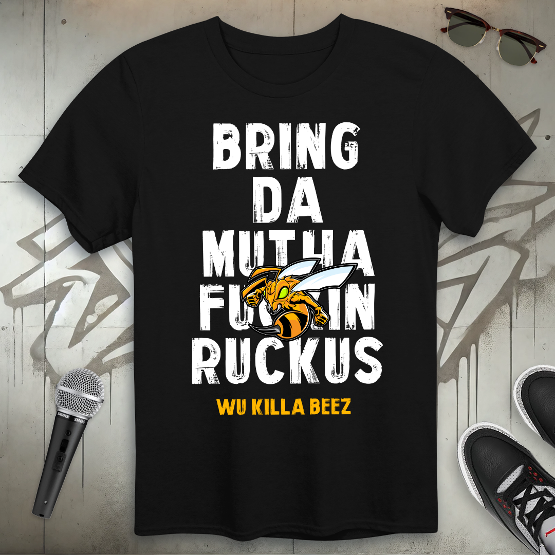 Bring Da Ruckus T-Shirt
