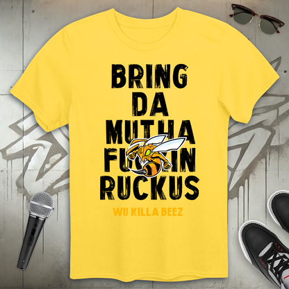 Bring Da Ruckus T-Shirt