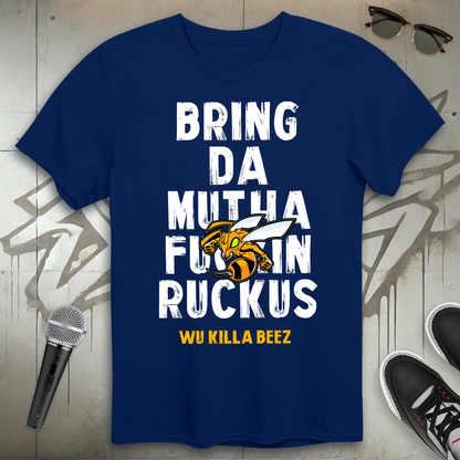 Bring Da Ruckus T-Shirt