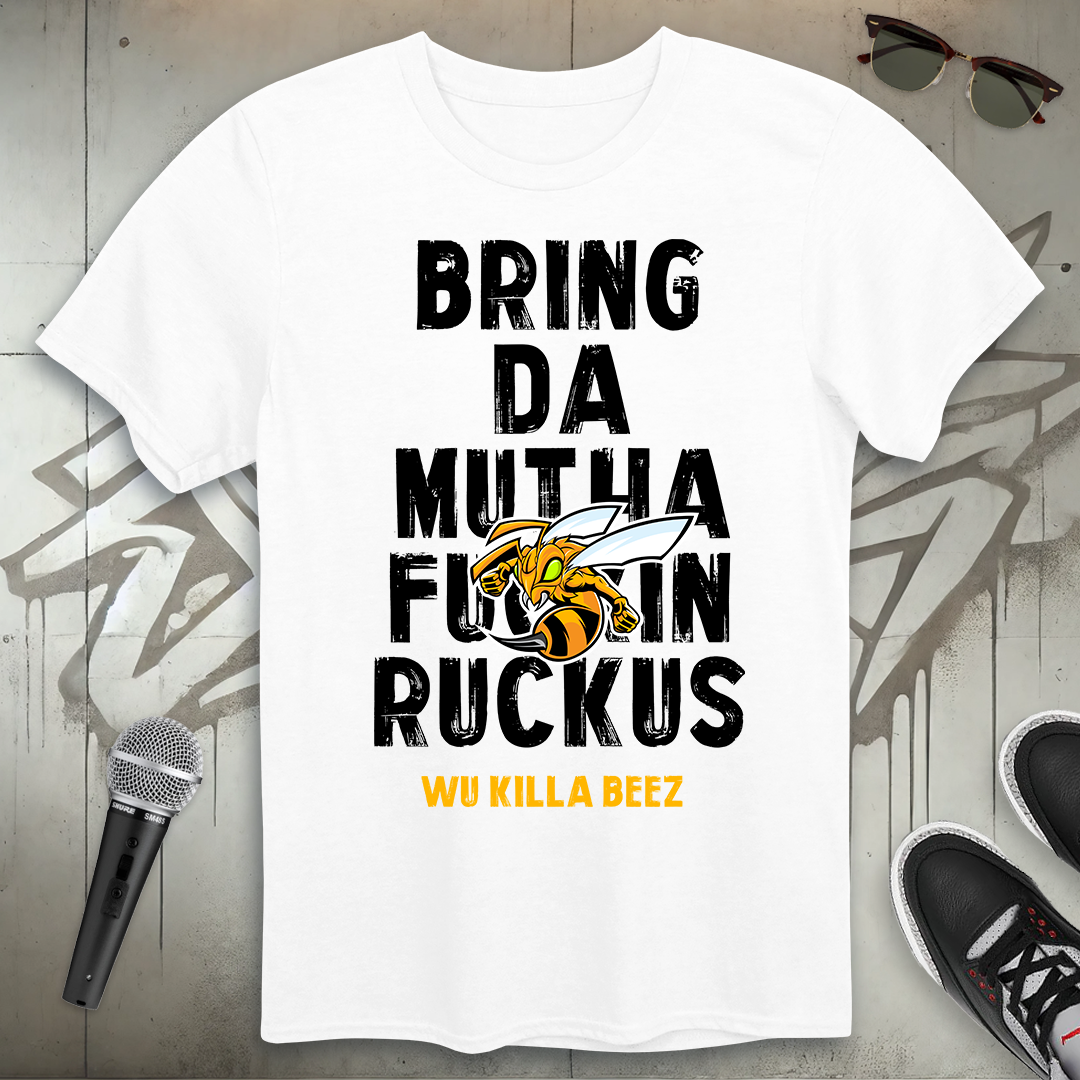Bring Da Ruckus T-Shirt