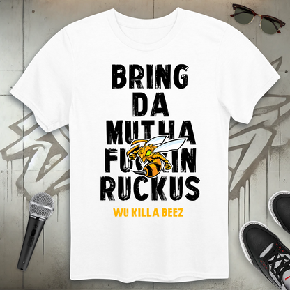 Bring Da Ruckus T-Shirt