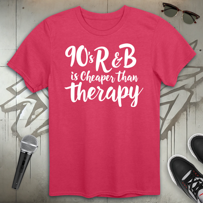 Cheaper Than Therapy T-Shirt