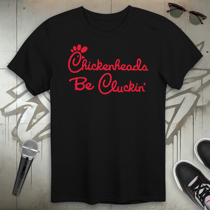 Chickenheads T-Shirt