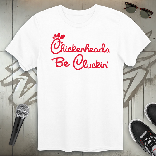 Chickenheads T-Shirt
