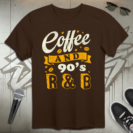 Coffee & 90's R & B T-Shirt