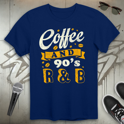 Coffee & 90's R & B T-Shirt