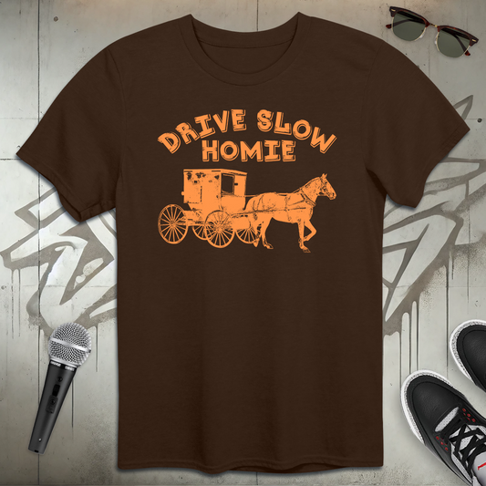 Drive Slow T-Shirt