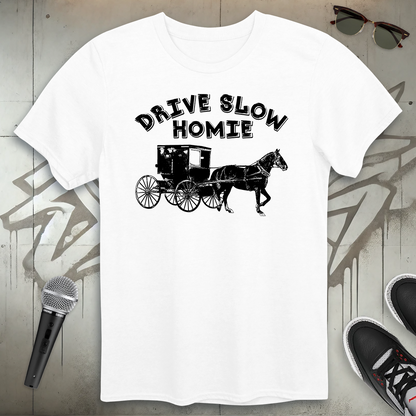 Drive Slow T-Shirt