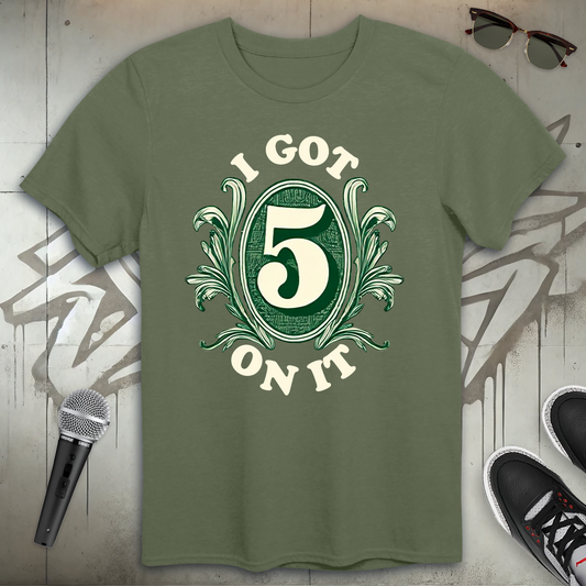 Five On It T-Shirt