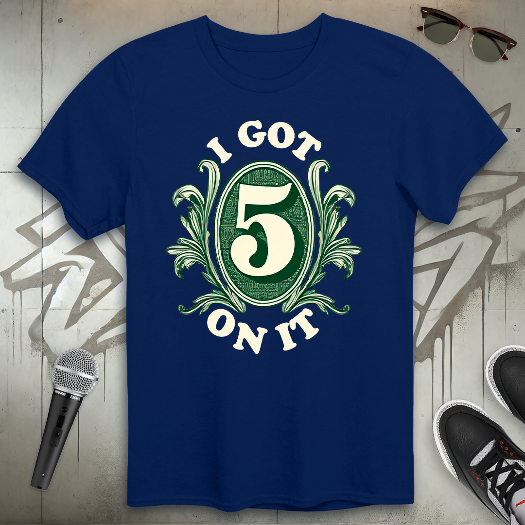 Five On It T-Shirt