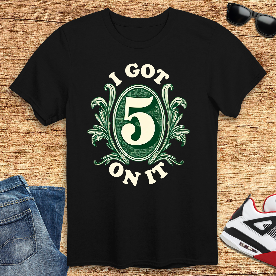 Five On It T-Shirt