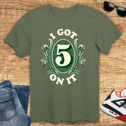 Five On It T-Shirt