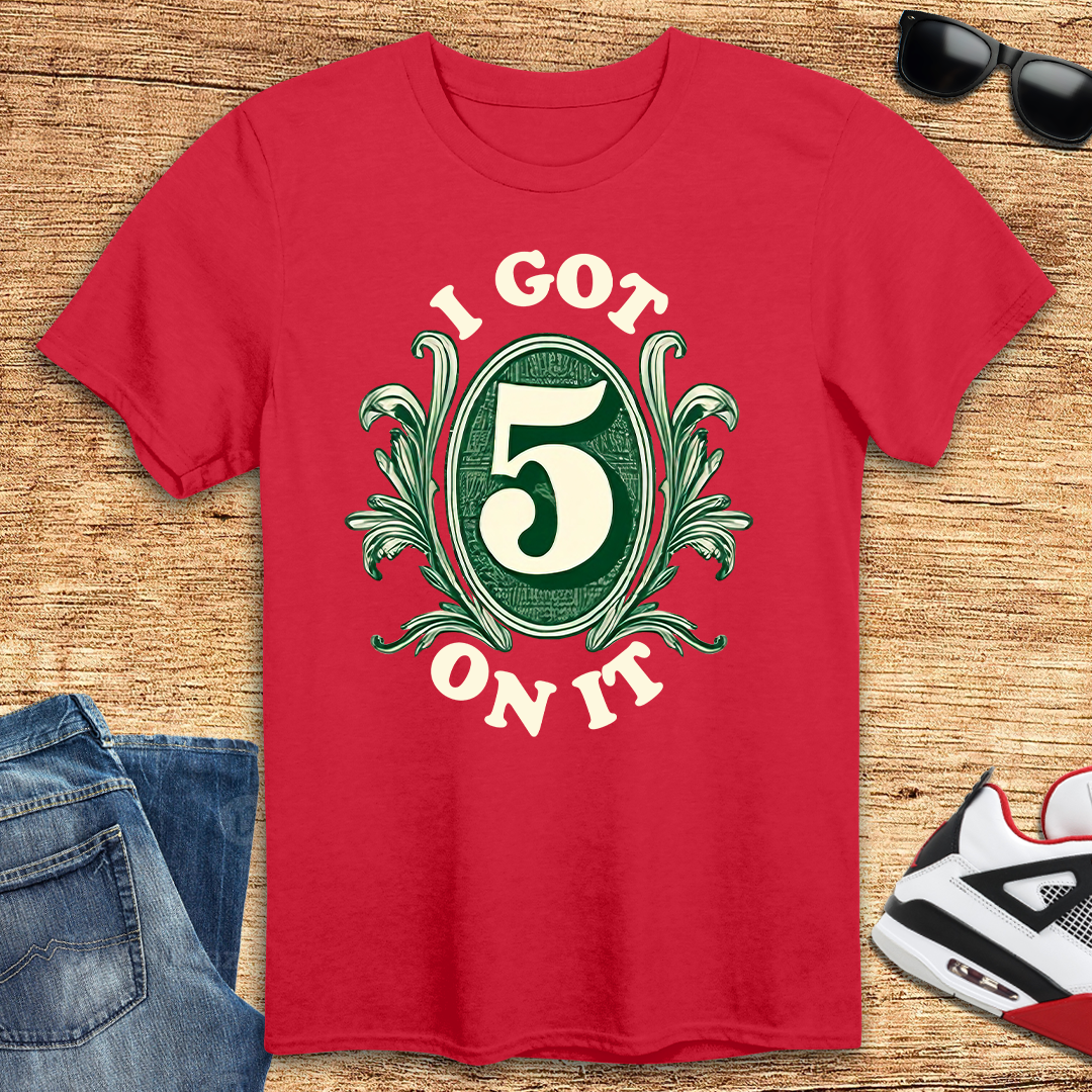 Five On It T-Shirt
