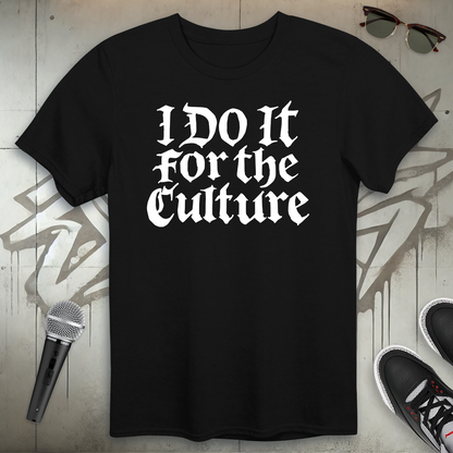 For The Culture T-Shirt
