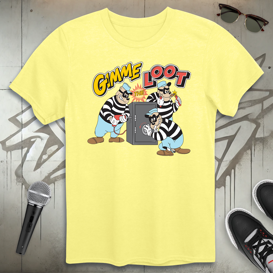 Gimme The Loot T-Shirt