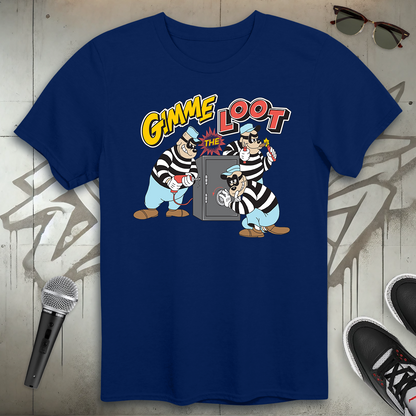 Gimme The Loot T-Shirt