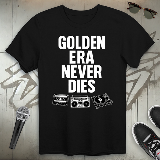 Golden Era Never Dies T-Shirt