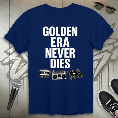 Golden Era Never Dies T-Shirt