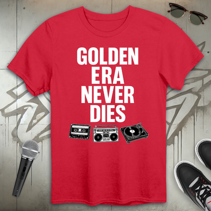 Golden Era Never Dies T-Shirt