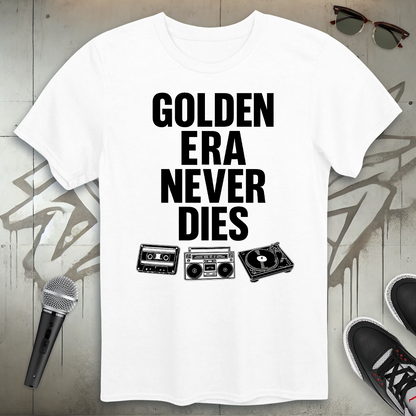 Golden Era Never Dies T-Shirt