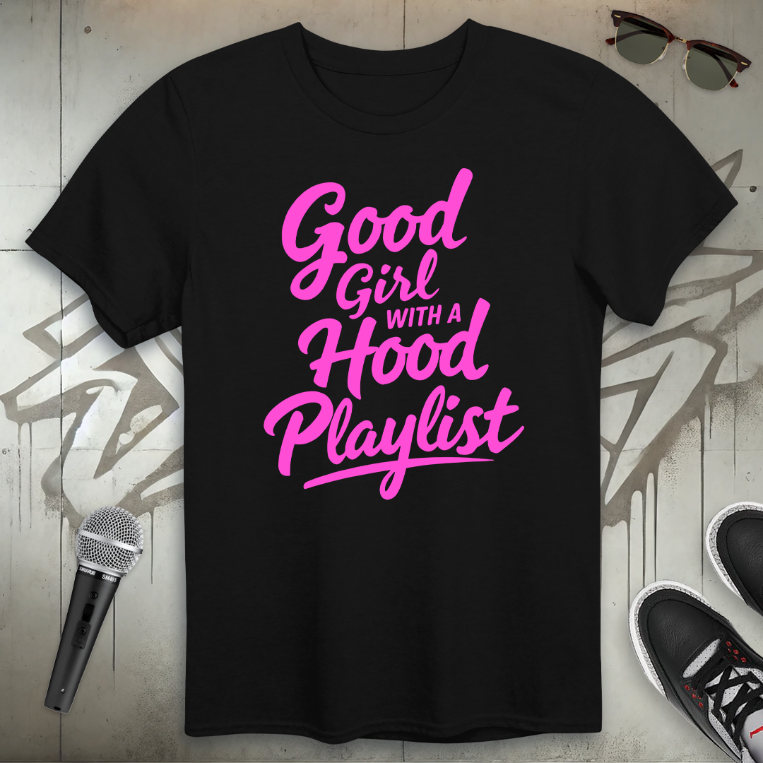 Good Girl With A Hood Playlist T-Shirt
