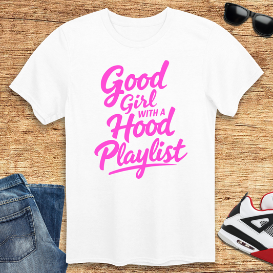 Good Girl With A Hood Playlist T-Shirt