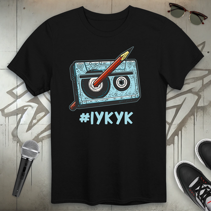 IYKYK T-Shirt