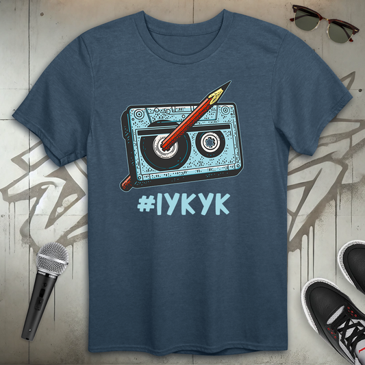 IYKYK T-Shirt