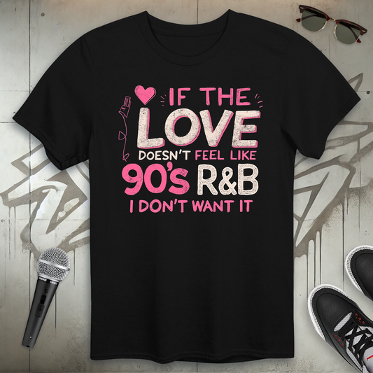90's R & B Love T-Shirt