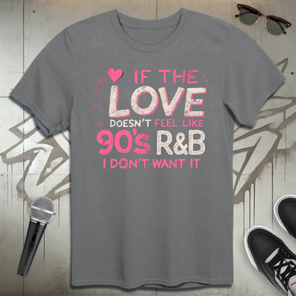 90's R & B Love T-Shirt