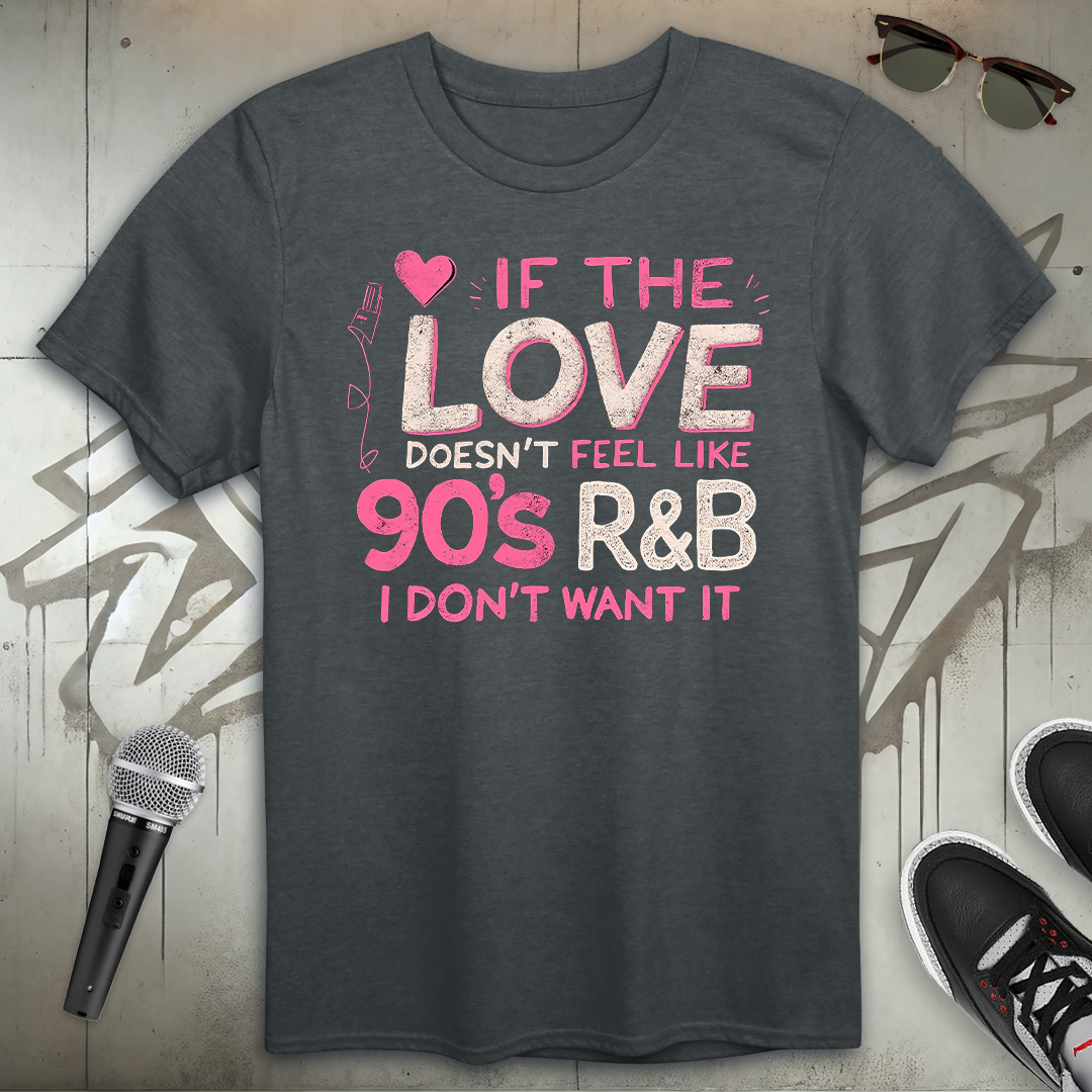 90's R & B Love T-Shirt