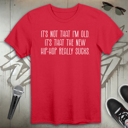 New Hip-Hop Sucks T-Shirt