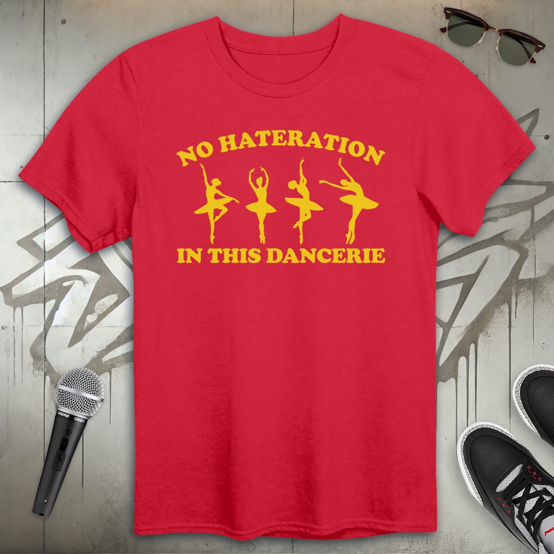 No Hateration T-Shirt