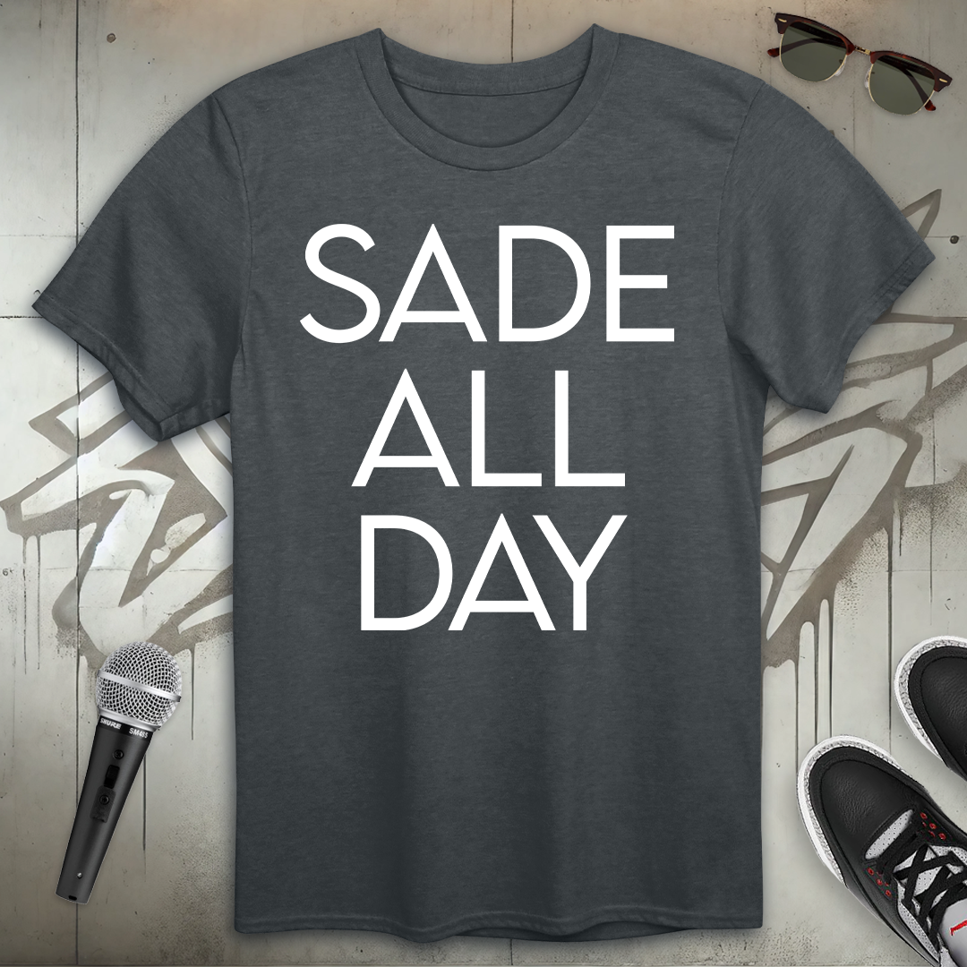 Sade All Day T-Shirt
