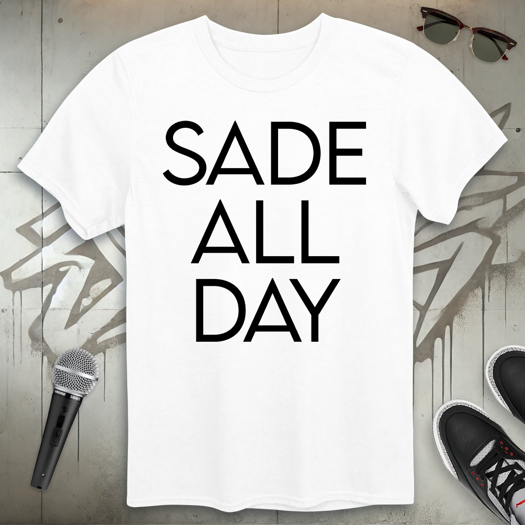 Sade All Day T-Shirt