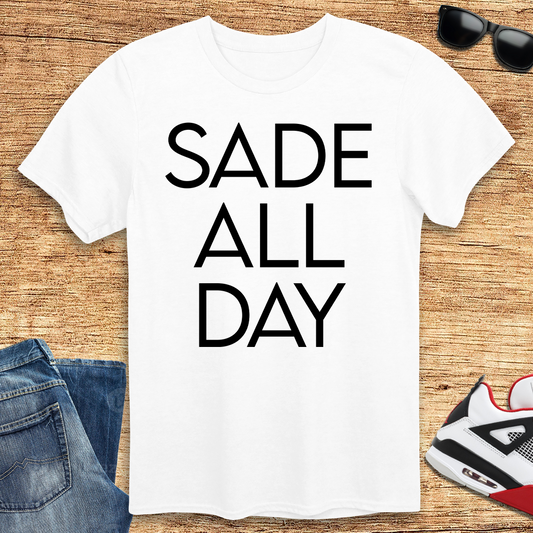 Sade All Day T-Shirt