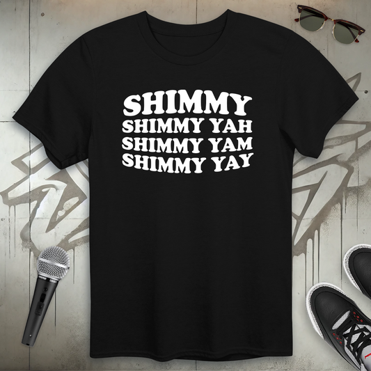 Shimmy Yah T-Shirt