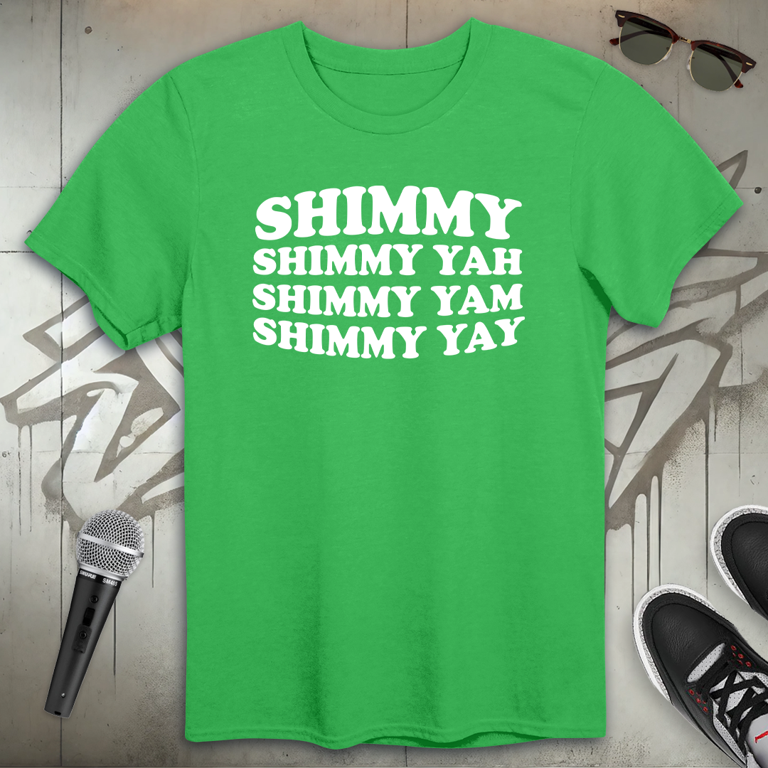Shimmy Yah T-Shirt