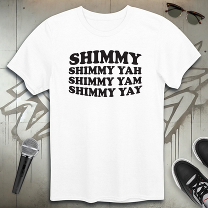 Shimmy Yah T-Shirt