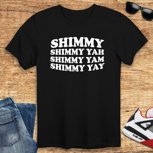 Shimmy Yah T-Shirt